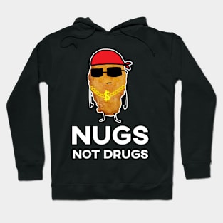 Nugs Not Drugs - Gangster Chicken Nugget Hoodie